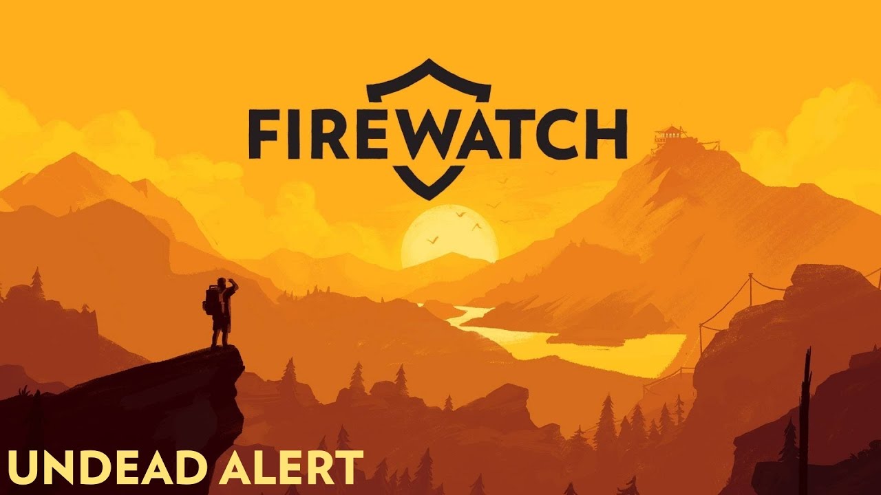 Firewatch | СЮЖЕТ — UNDEAD_ALERT