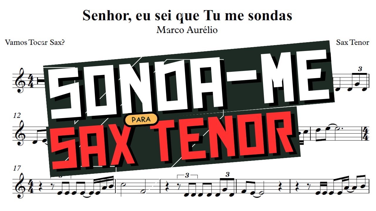 SENHOR, EU SEI QUE TÚ ME SONDAS | partitura SAX TENOR | MARCO AURÉLIO