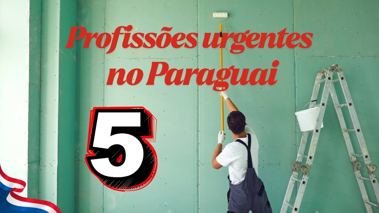 5 Profissões que são urgentes no Paraguai