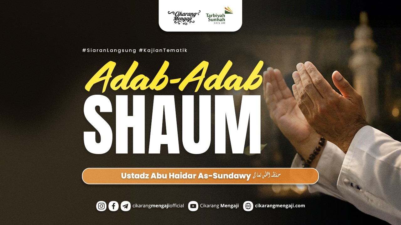 Adab-Adab Shaum | Ustadz Abu Haidar As-Sundawy