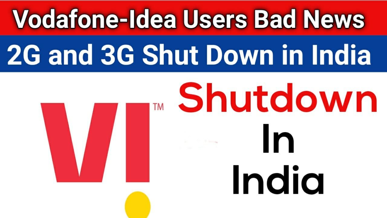 Vodafone-Idea Users Very Bad News | VI Shut Down 2G And 3G Service