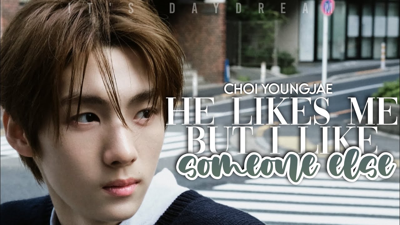 He Likes Me But I Like Someone Else || Choi Youngjae Imagine || TWS ♕Oneshot♕
