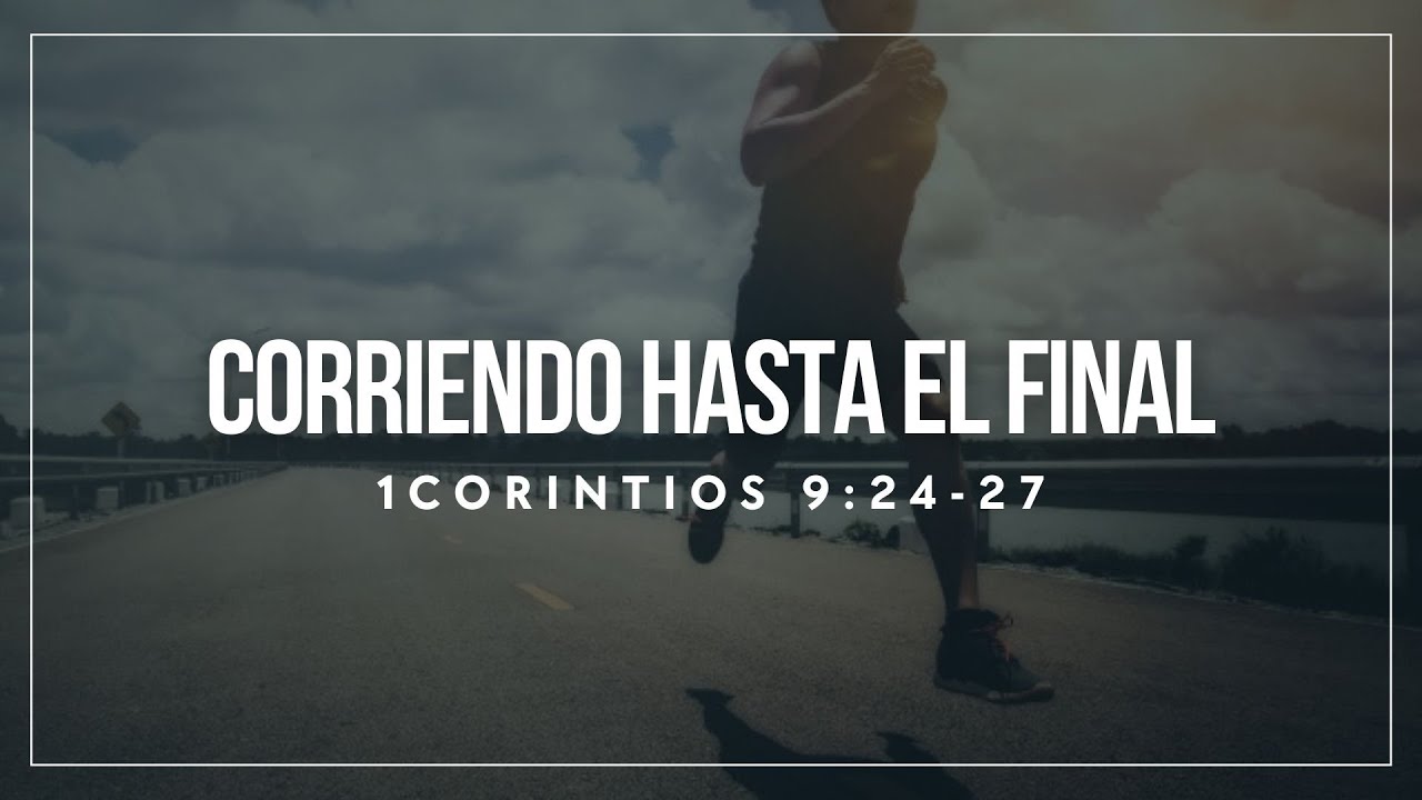 Corriendo hasta el final | 1 Corintios 9:24-27