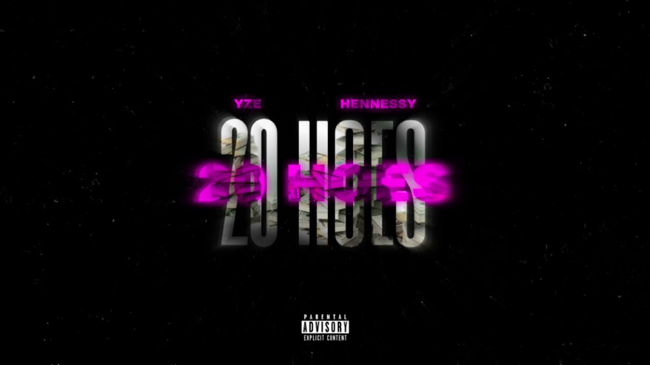 Yze - 20 HOES ft. Hennessy (Official Visualizer)
