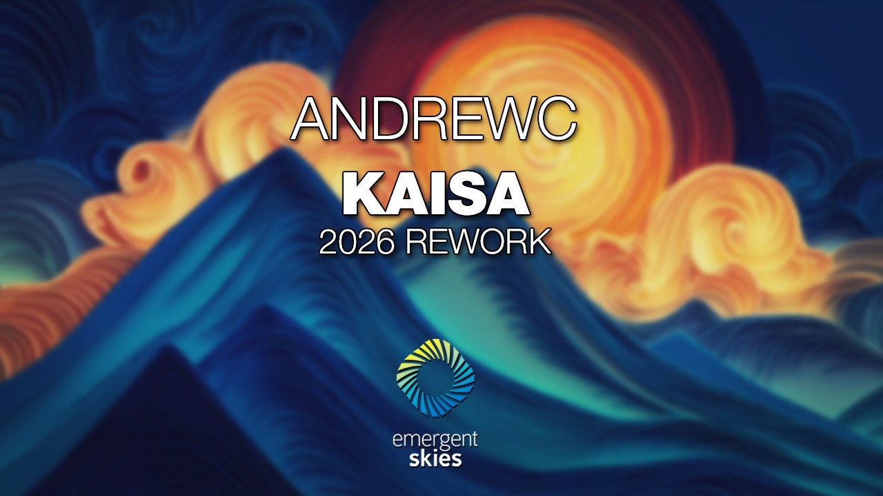 AndrewC - Kaisa (2026 Rework) [Emergent Skies]