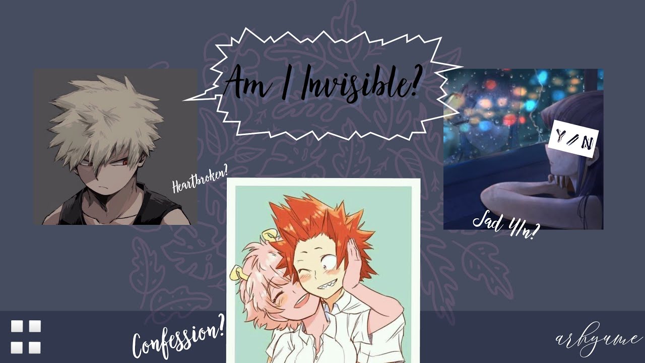 Invisible by: Anna Clendening||Lyric Prank (not?)||MHA/BNHA x Y/N||Confession (1/4)||arhyume