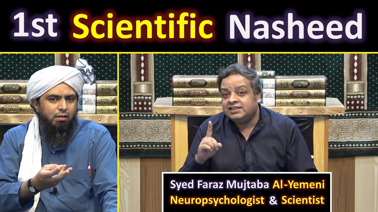 First "Scientific Nasheed" | By Syed Faraz Mujtaba, Neuropsychologist & Muslim Scientist of YEMEN