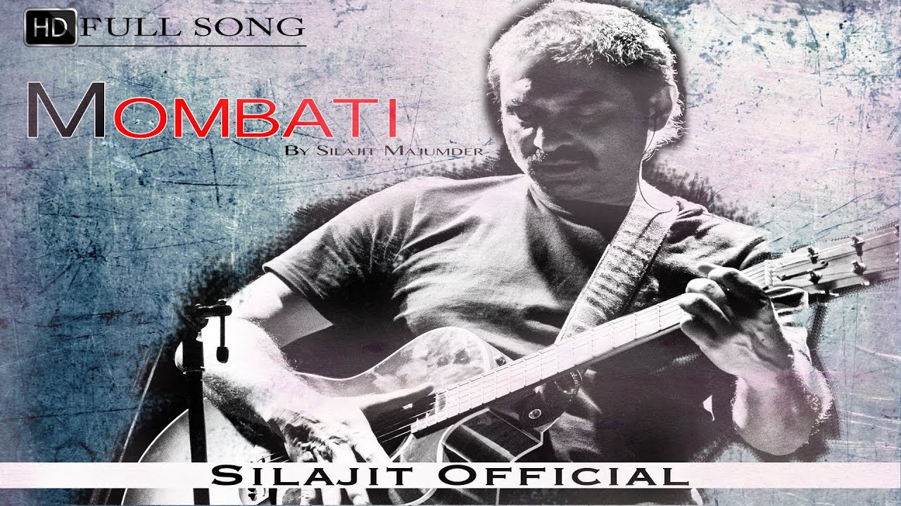 Mombati | Silajit Majumder | Bengali Song | Music Video | Silajit Official