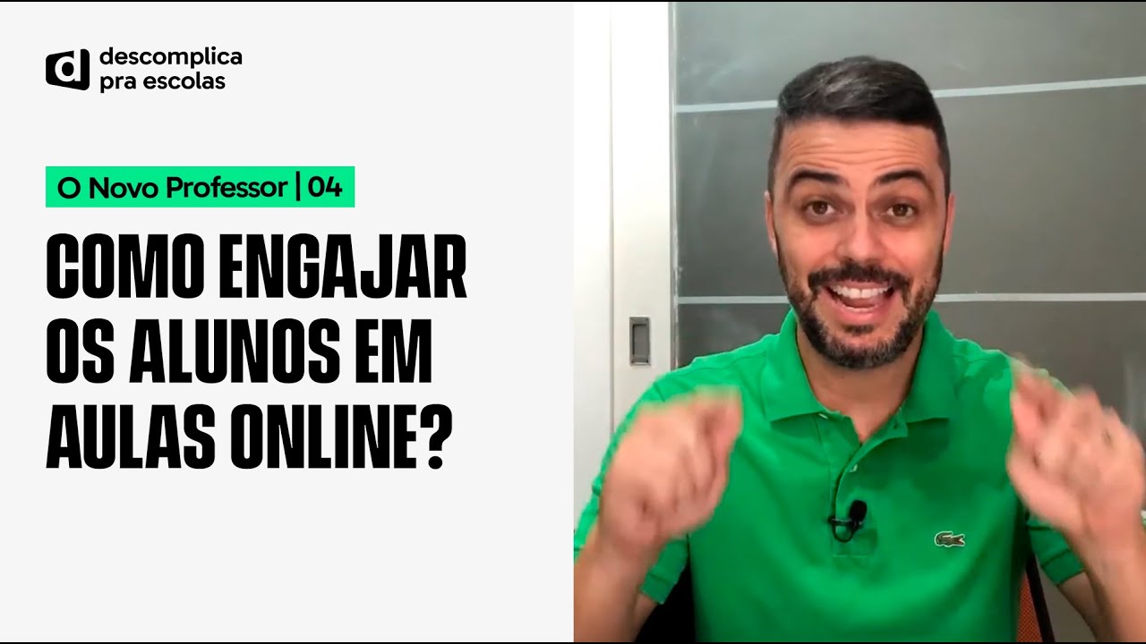 O Novo Professor | 04 | Como engajar os alunos em aulas online (virtuais)?