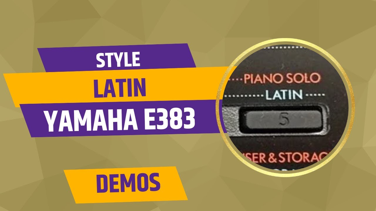 33 STYLE LATIN Yamaha Psr E383 Demo