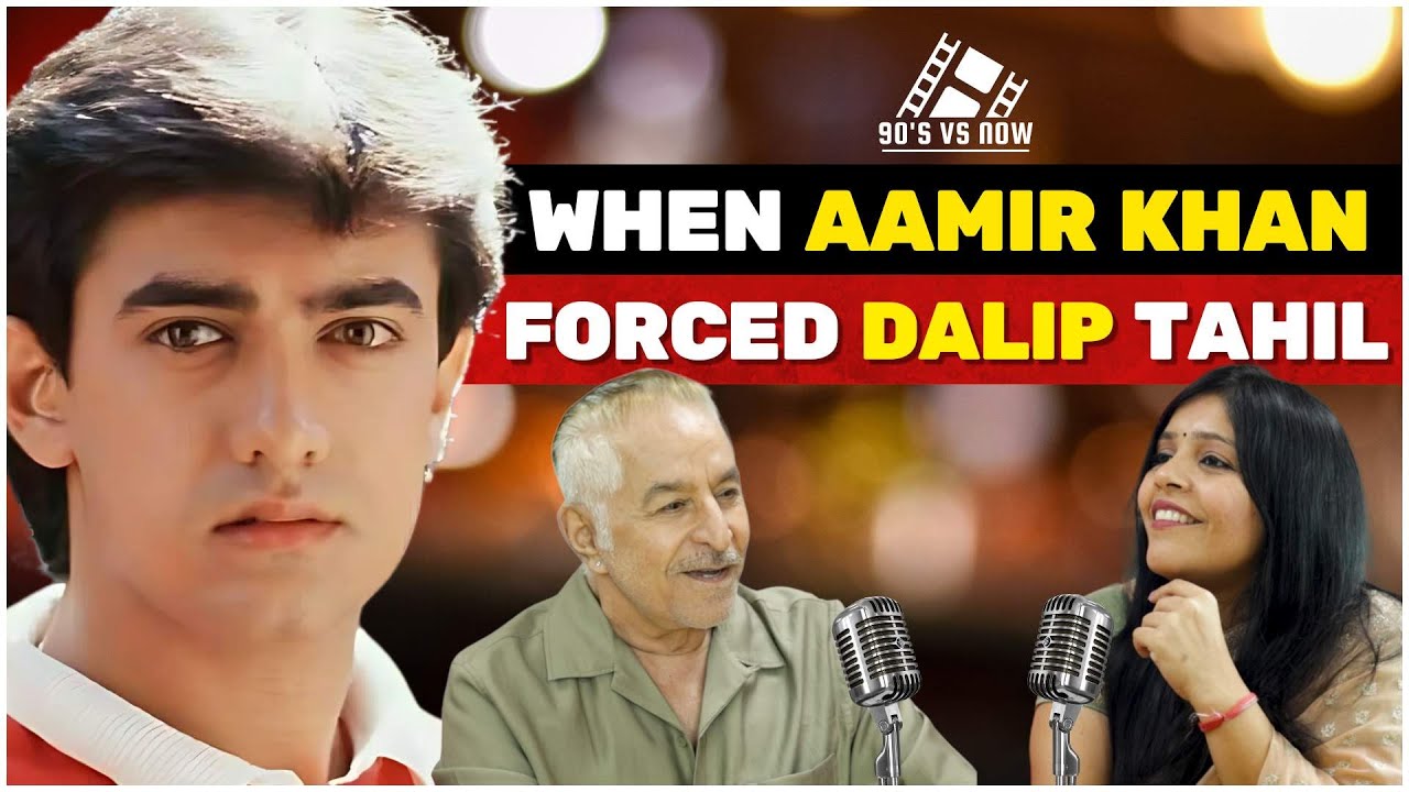Dalip Tahil Reveals Aamir Khan's SECRET Strategy for Selecting Actors
