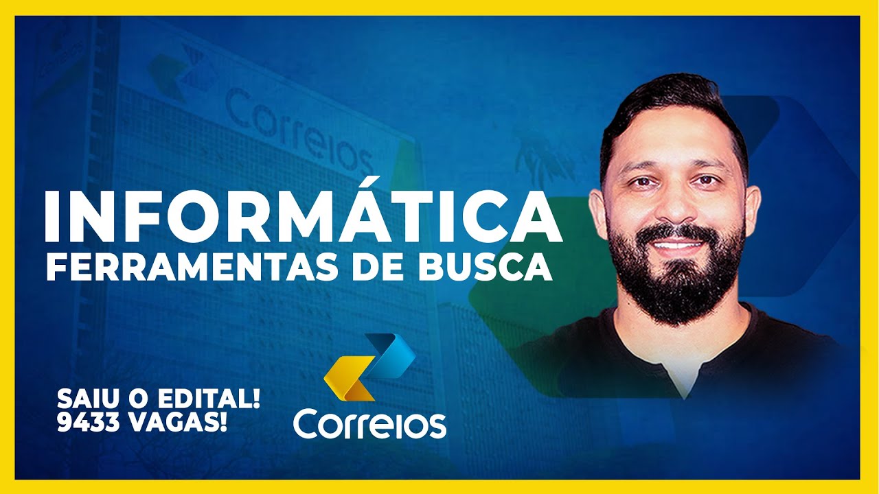 INFORMÁTICA PARA OS CORREIOS: FERRAMENTAS DE BUSCA