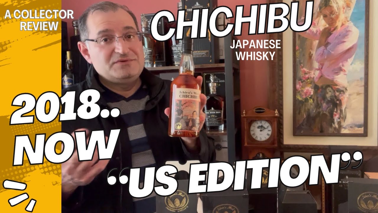 Chichibu "US Edition" Japanese Whisky, a COLLECTOR Guide