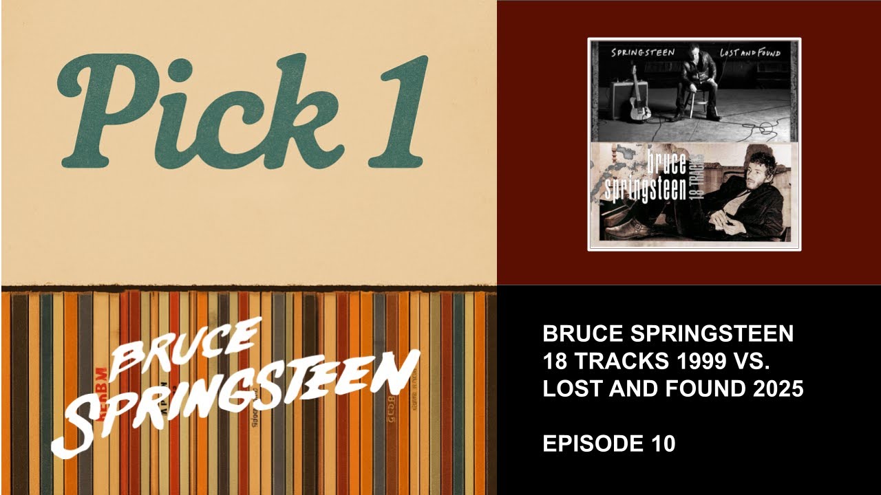 Pick 1: Bruce Springsteen - 18 Tracks Vs. Lost And Found