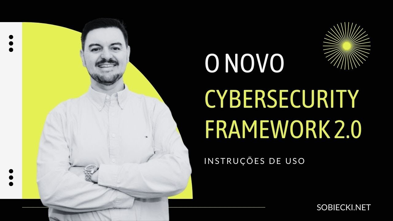 Dominando o NIST Cybersecurity Framework 2.0: O Que Mudou e Como Aplicar na Sua Organiza&ccedil;&atilde;o