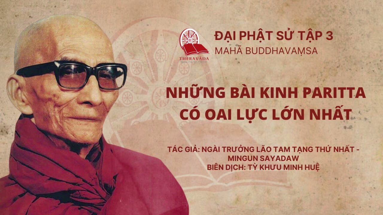12. Những B&agrave;i Kinh Paritta C&oacute; Oai Lực Lớn Nhất | Đại Phật Sử Tập 3 - Ng&agrave;i Mingun Sayadaw