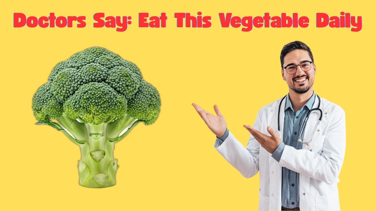 The #1 Vegetable Doctors Want You to Eat