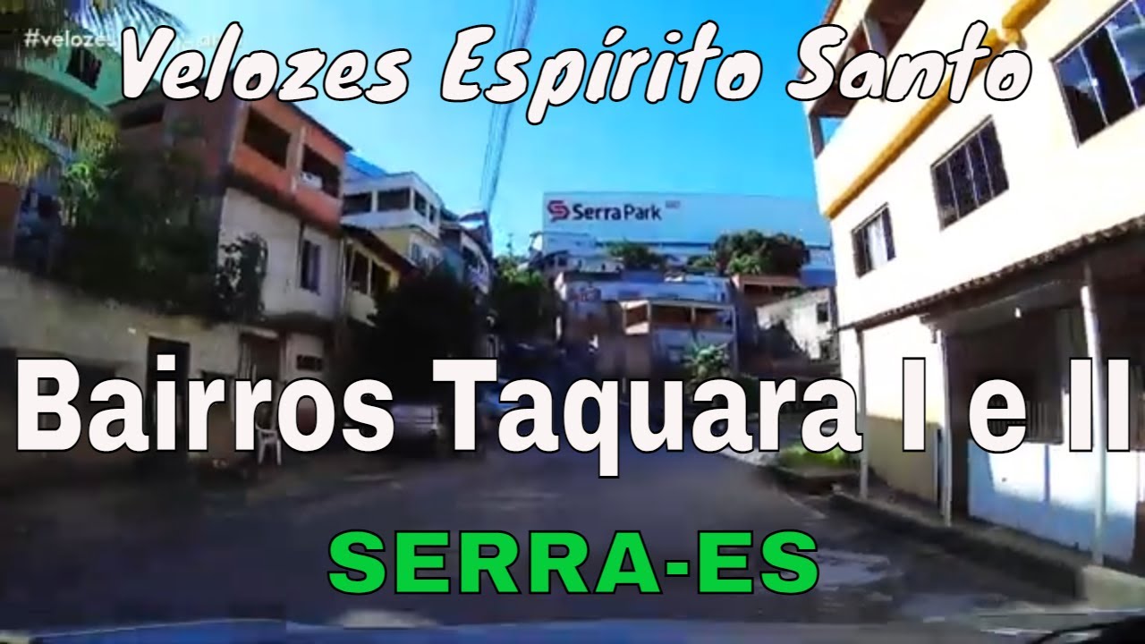 Taquara I e II | SERRA-ES | VES092021