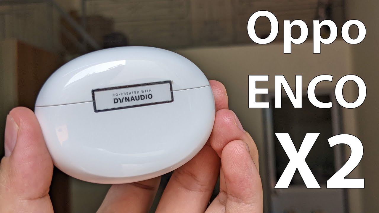 Oppo Enco X2 - Review chi tiết từ A-Z - Muốn mua nhất định nên xem hết video này