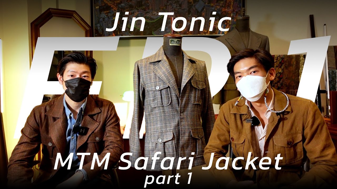 Visit E1P1 | ตัด MTM Safari Jacket ร้าน Jin Tonic | คอนเซ็ปต์ วัดตัว เลือกผ้า | art_woek