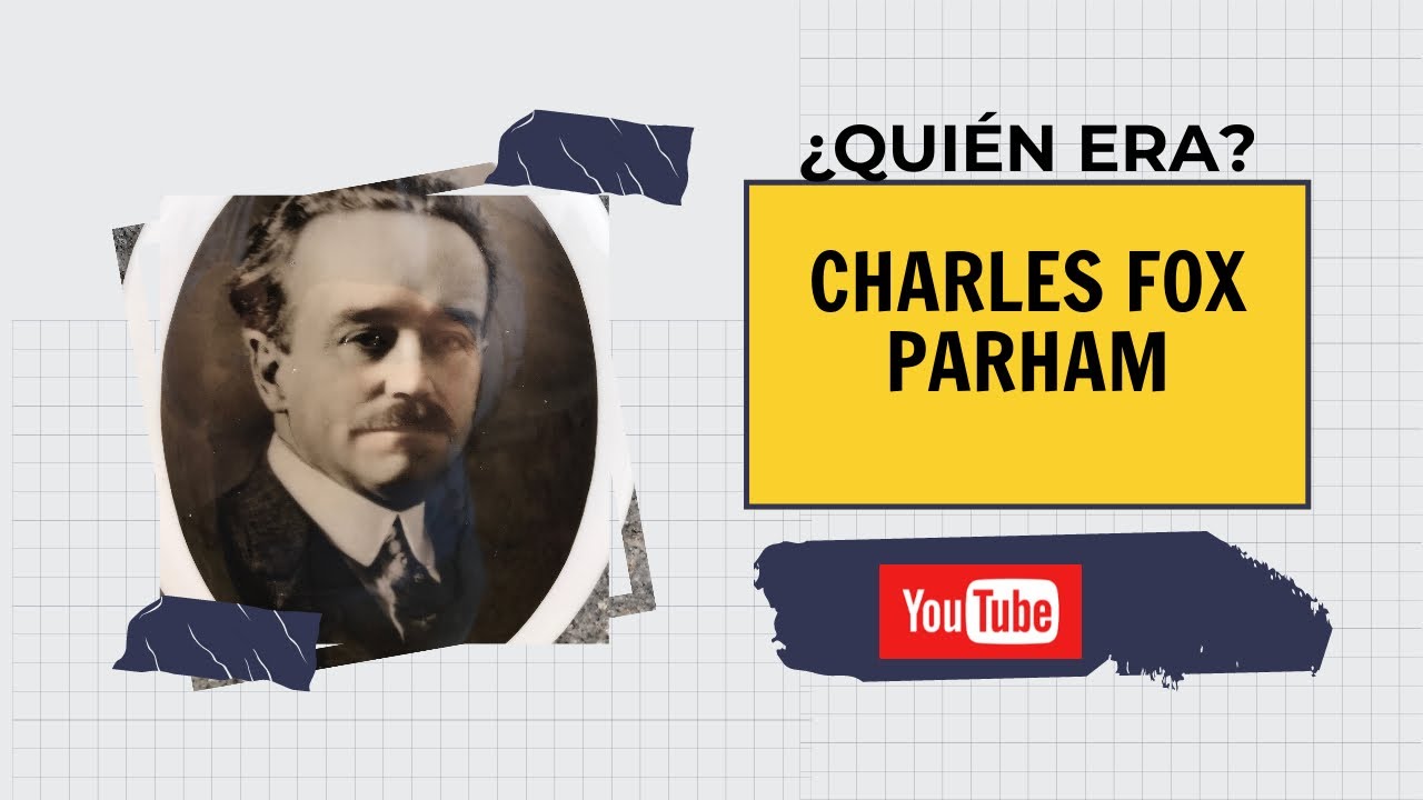 ¿Quién era Charles Fox Parham?