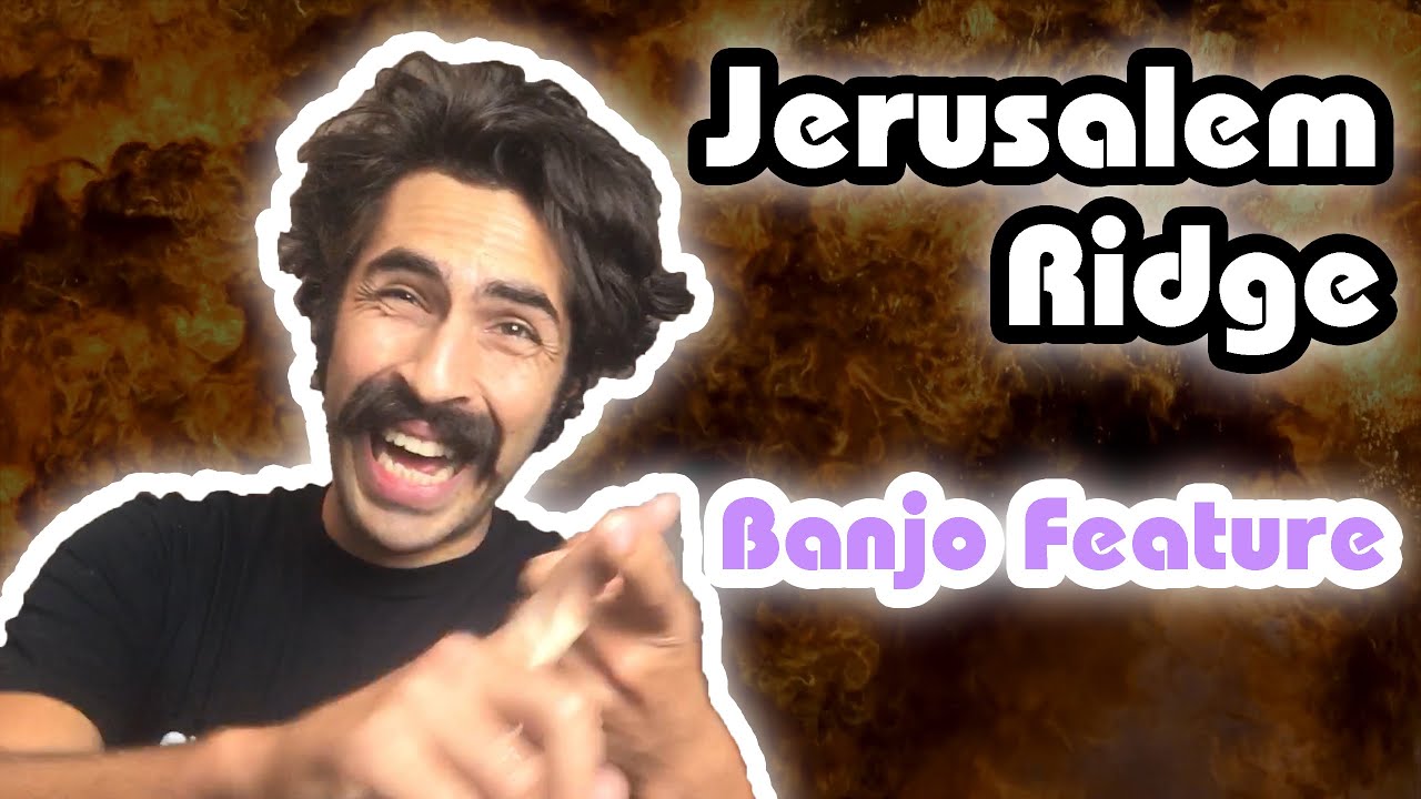 JERUSALEM RIDGE - (Banjo Feature)