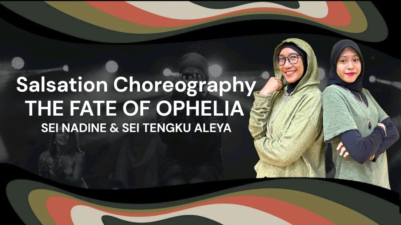 The Fate of Ophelia - Salsation®️Choreography by SEI Nadine & SEI Tengku Aleya