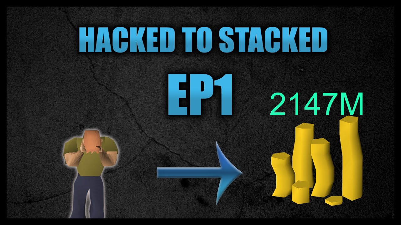 Hacked to stacked Ep1- OSRS