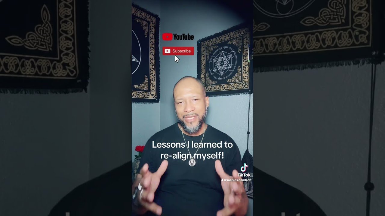 The lesson&rsquo;s I learned for realignment of self!
