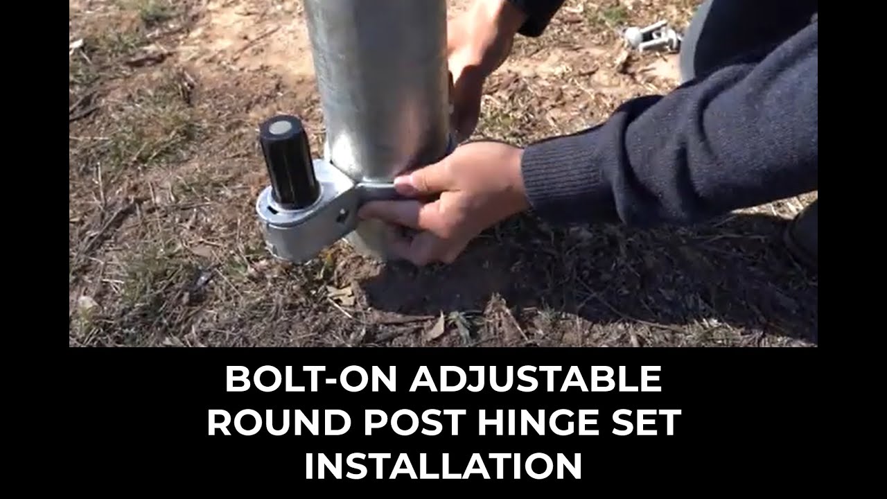 Bolt-On Adjustable Round Post Hinge Set (FG6) Installation