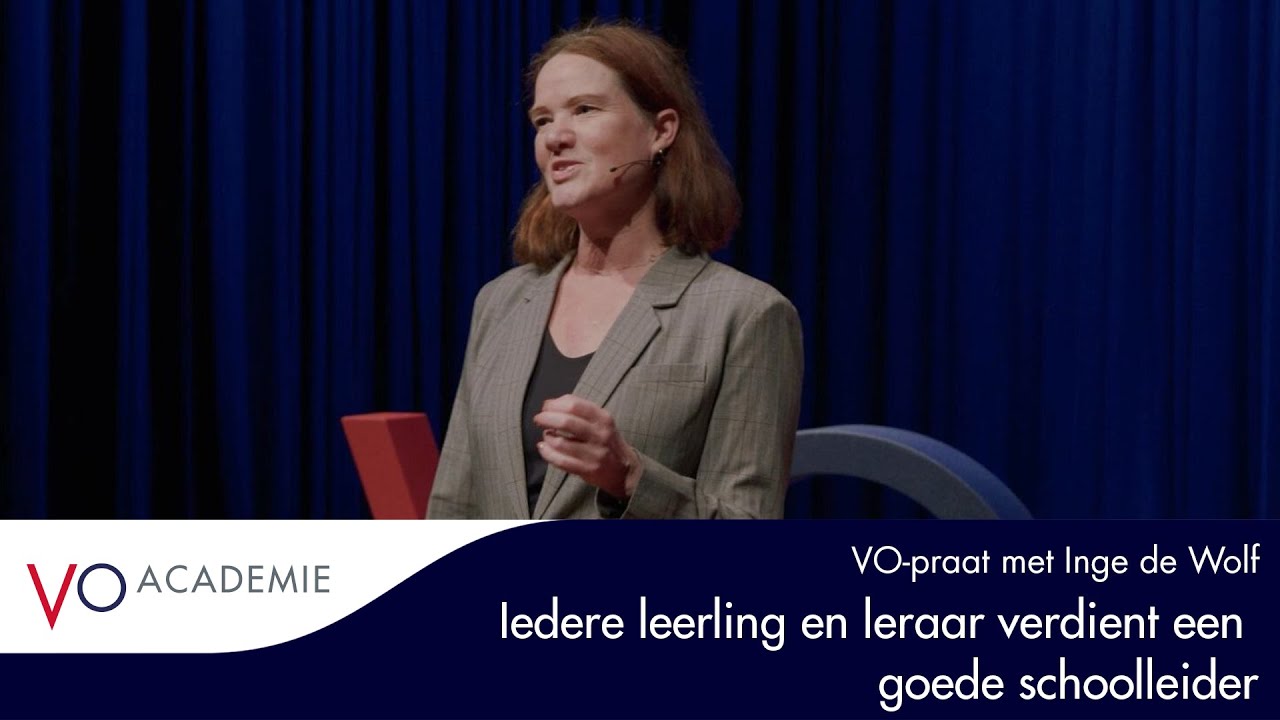 Iedere leerling en leraar verdient een goede schoolleider | VO-praat met Inge de Wolf