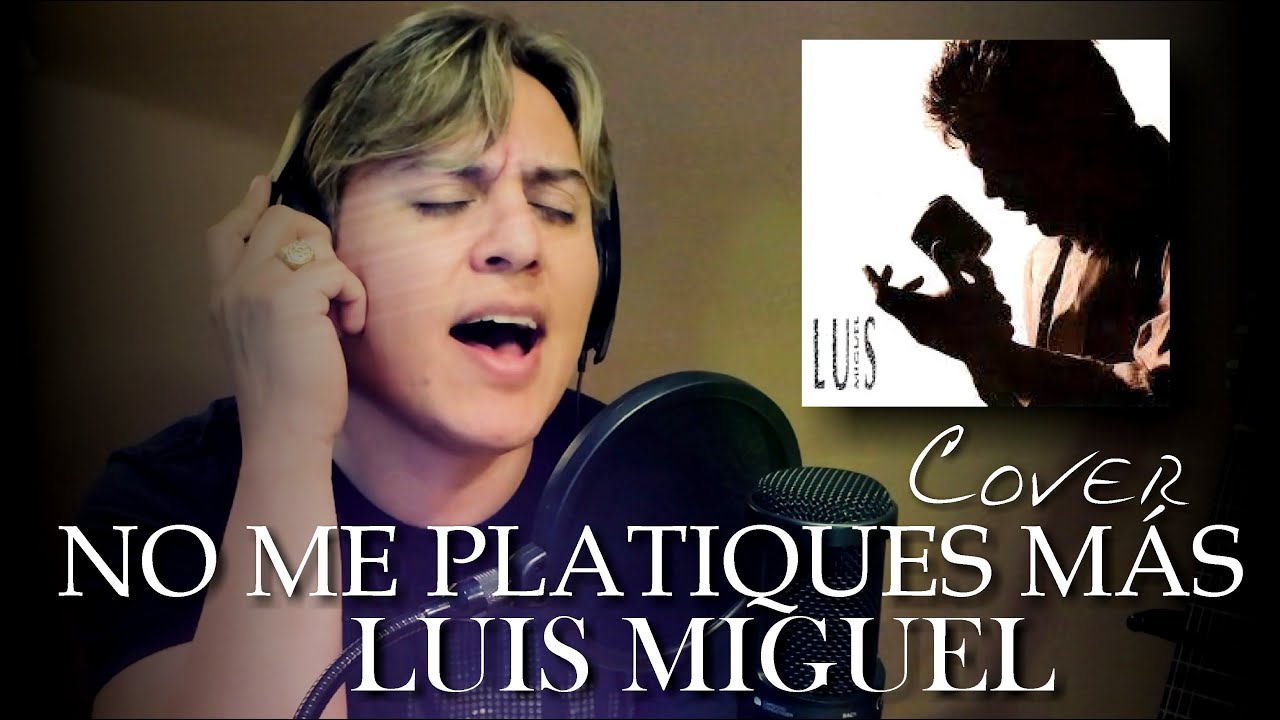 No Me Platiques Más / LUIS MIGUEL / Cover FERNANDO ANDRES