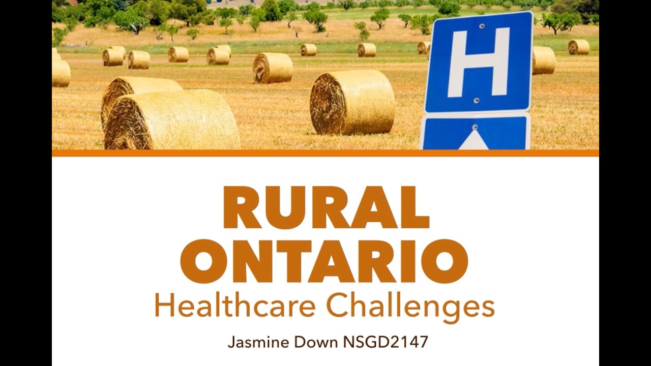 Rural Ontario Healthcare Challenges - NSGD2147 Video Development