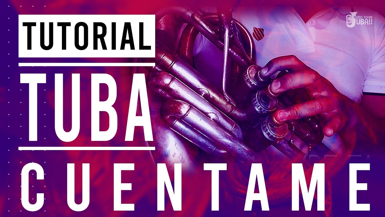COMO TOCAR TUBA l CUENTAME l TONO DE RE