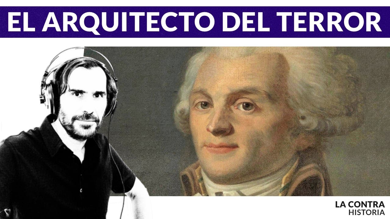 Robespierre, el arquitecto del terror