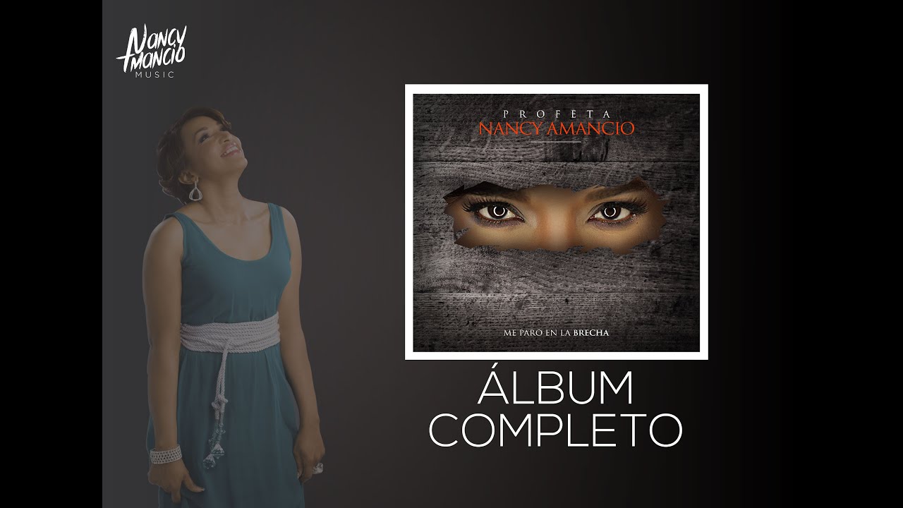 Me Paro en la Brecha - Nancy Amancio - Album Completo (2016)