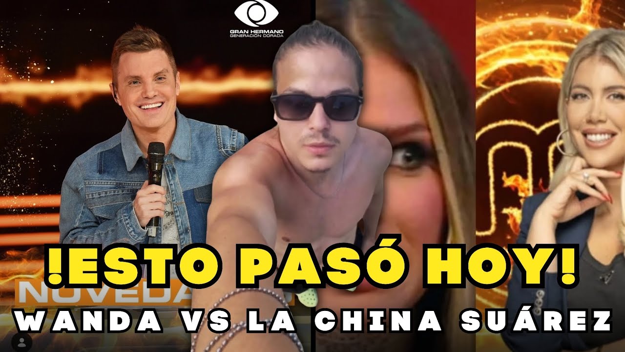 ¡ESTO PASO HOY! Wanda Nara VS La China Suárez 🔥 Novedades de Gh Generación Dorada 👀