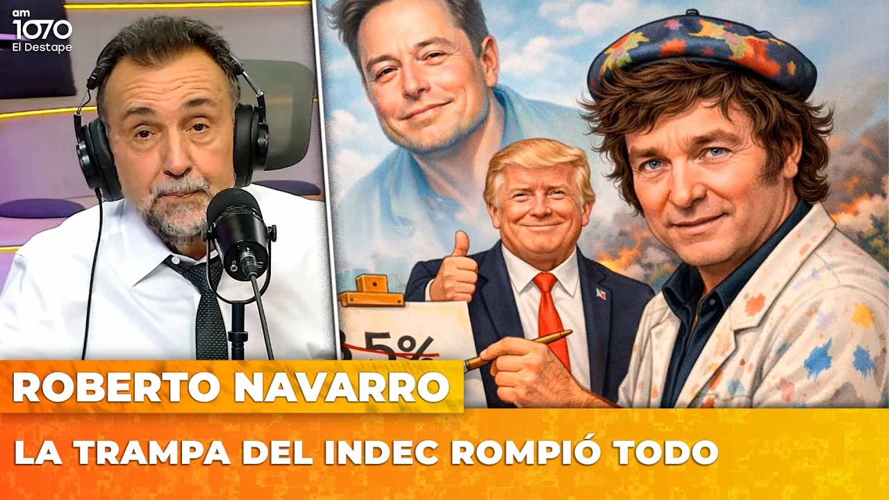 LA TRAMPA DEL INDEC ROMPIÓ TODO | El editorial de Roberto Navarro