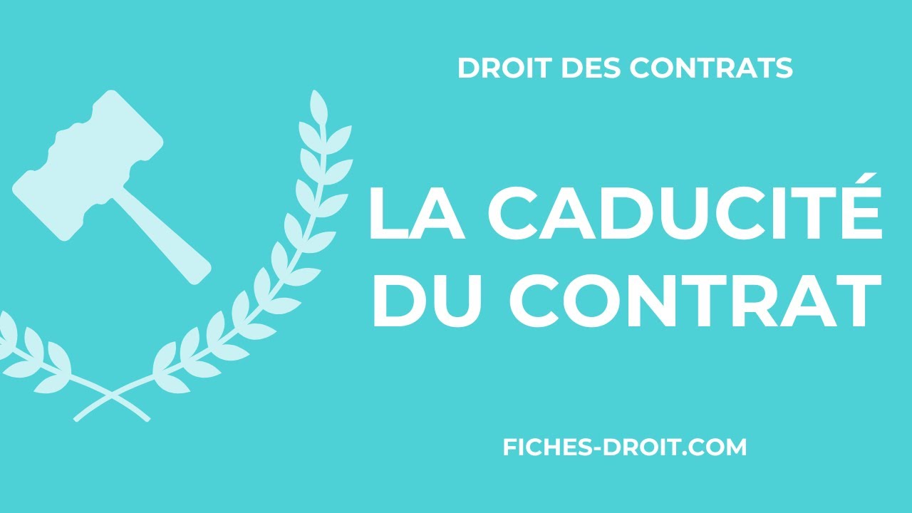 La caducité du contrat (définition et effets)