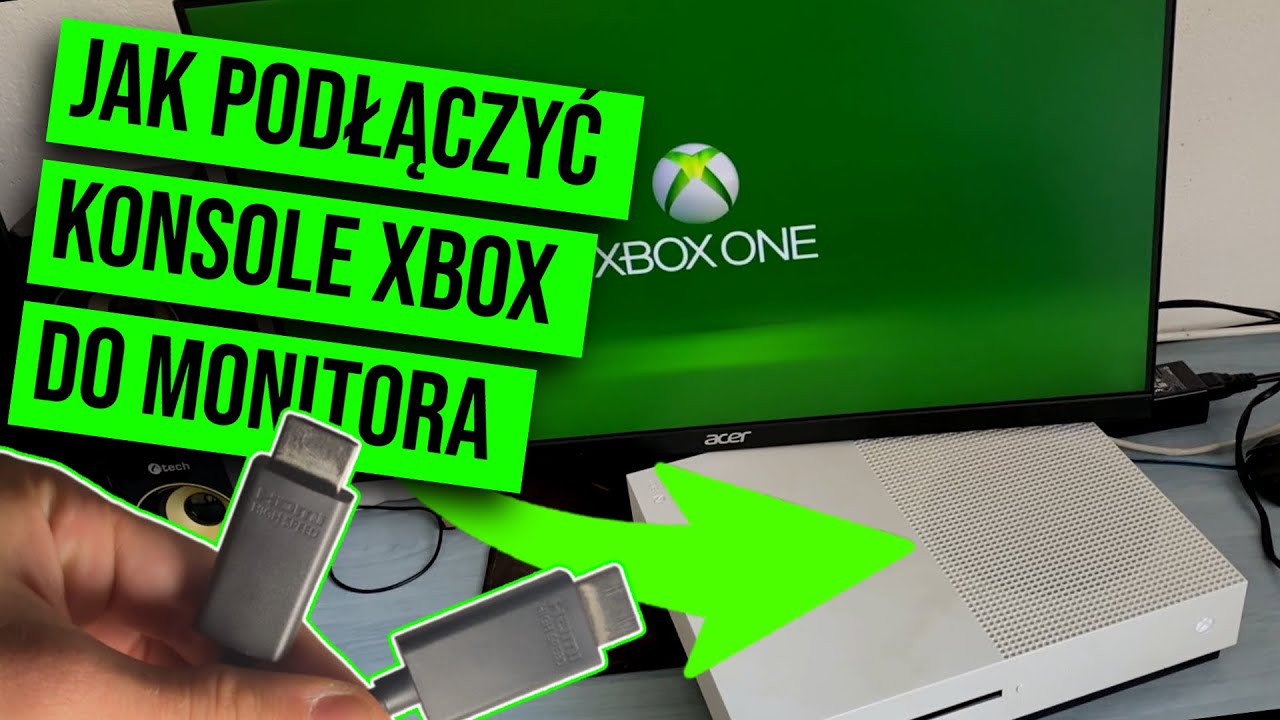 Jak podłączyć konsole Xbox Series X do monitora - Jak podłączyć Xboxa do monitora