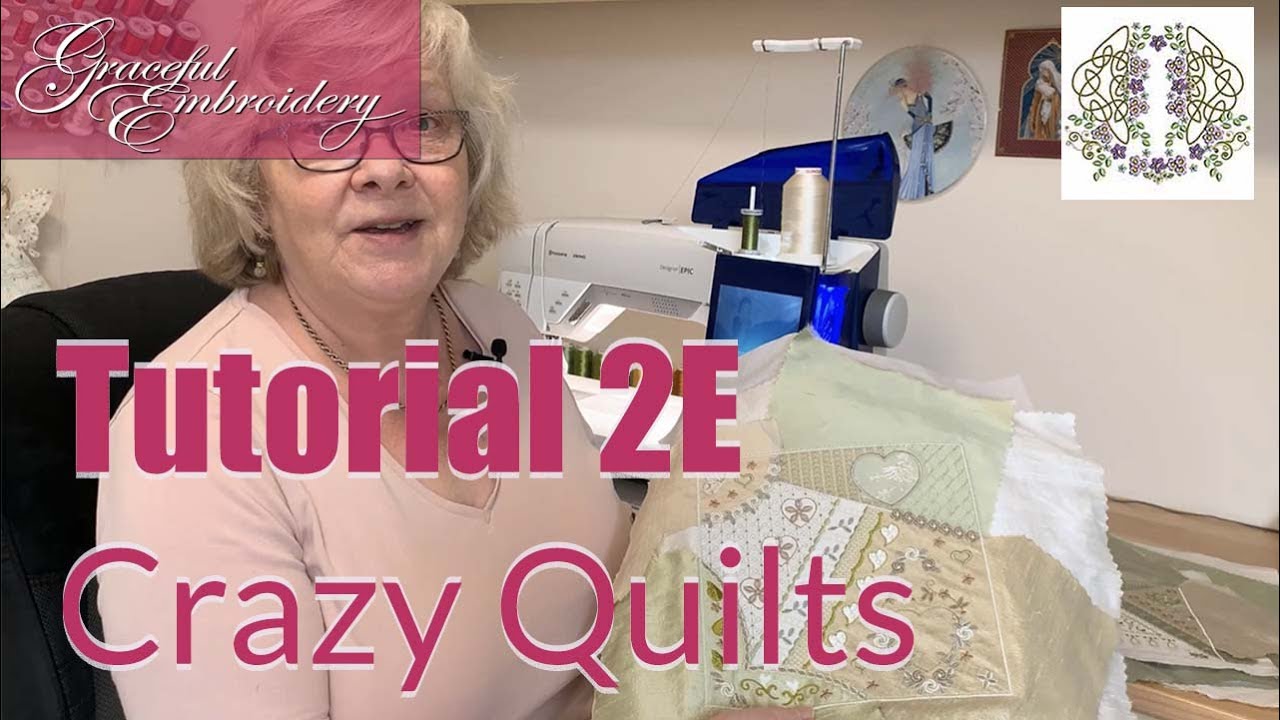 Machine Embroidery Tutorial 2E Crazy Quilt block