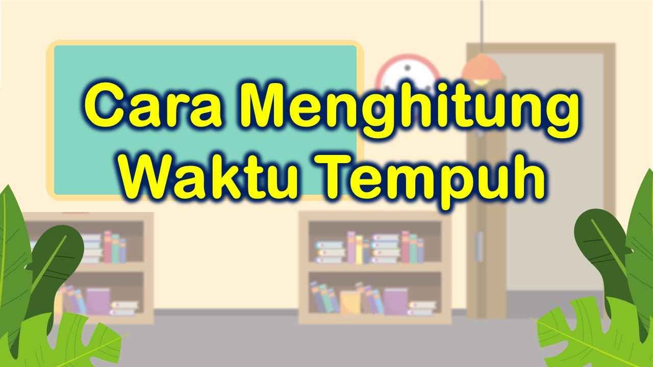 CARA MENGHITUNG WAKTU TEMPUH