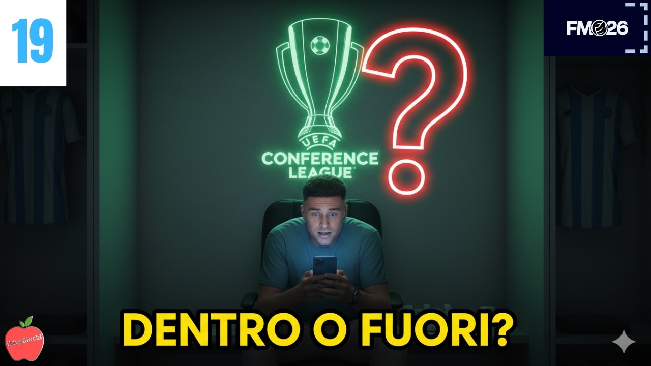 SIAMO IN CONFERENCE?! 🇪🇺 Tutto dipende da QUESTA Partita... | FM26 #19