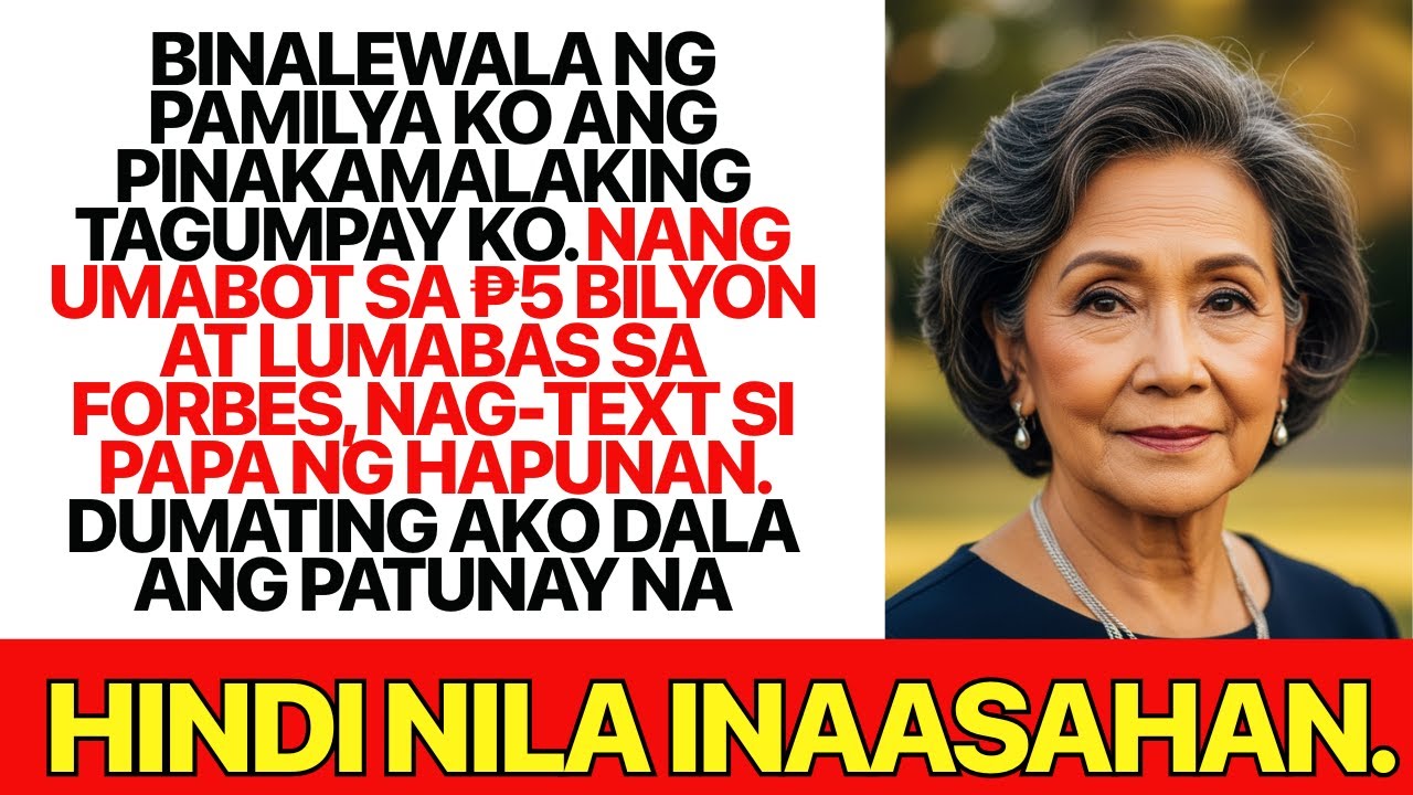 Binalewala ng Pamilya ang Tagumpay Ko—Ngunit Nang Umabot sa ₱5B sa Forbes, Nag-text si Papa…