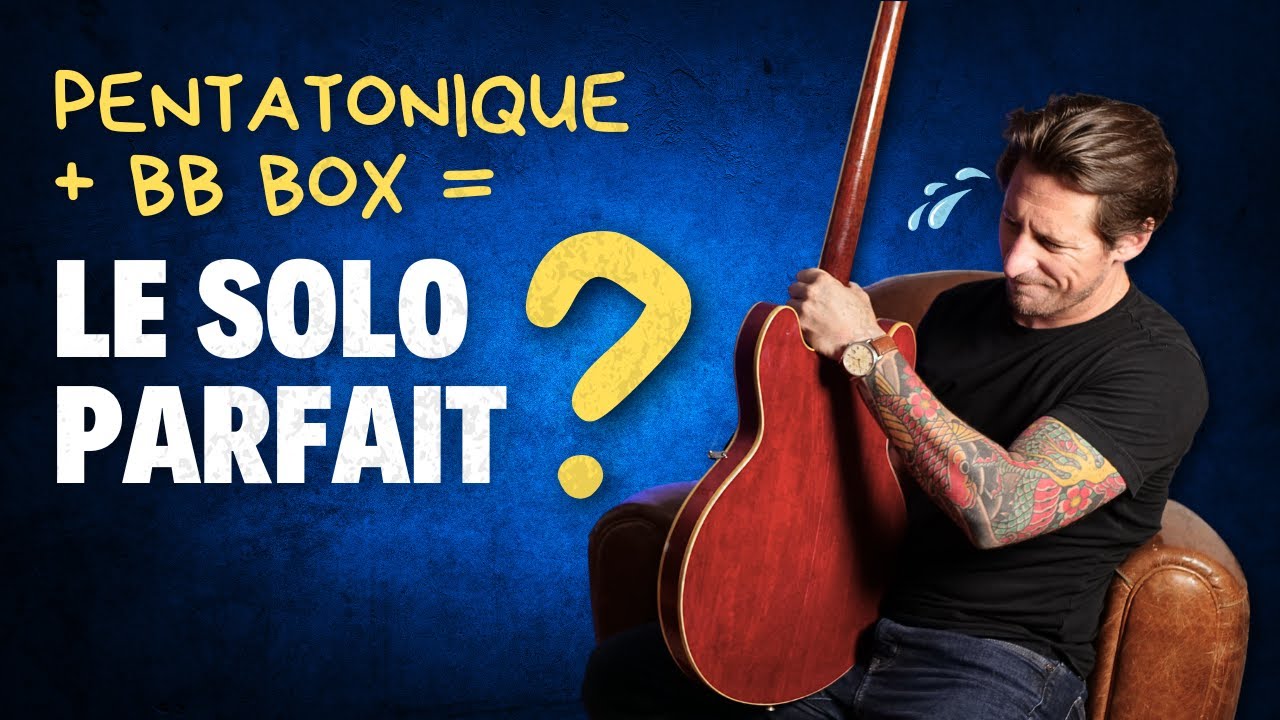 Quels ingrédients pour un solo Blues-rock parfait ?