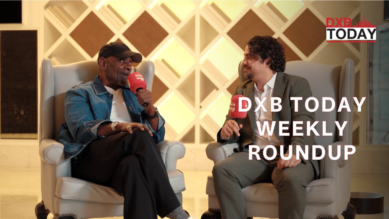 DXB Today Weekly 3 Round Up with celebrity interviews and Dubai’s Cultural Highlights