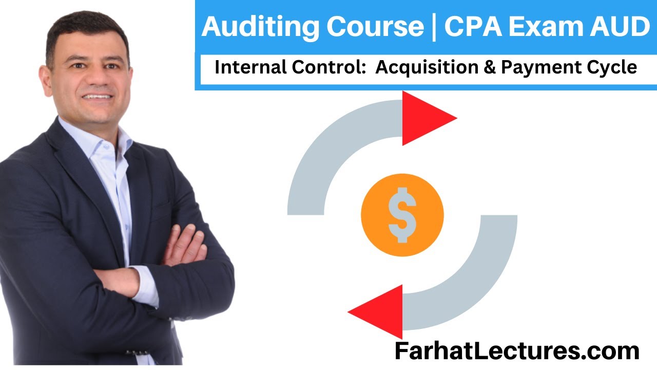 Internal Control Over Expenditure & Payment Cycle | Auditing Course | CPA Exam