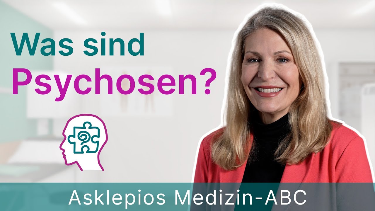 Was sind Psychosen? - Medizin ABC | Asklepios