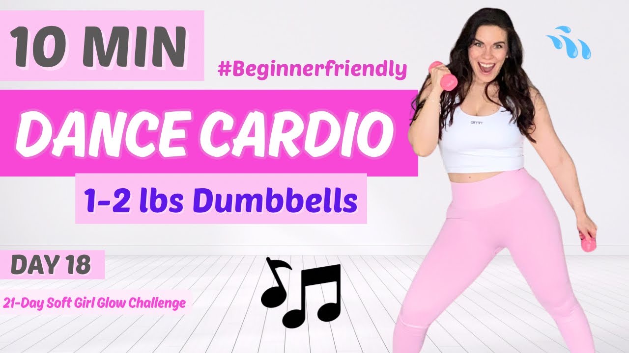 10 Min Dance Cardio Workout With Light Dumbbells | Easy Full Body Workout | DAY 18 Soft Girl Glow