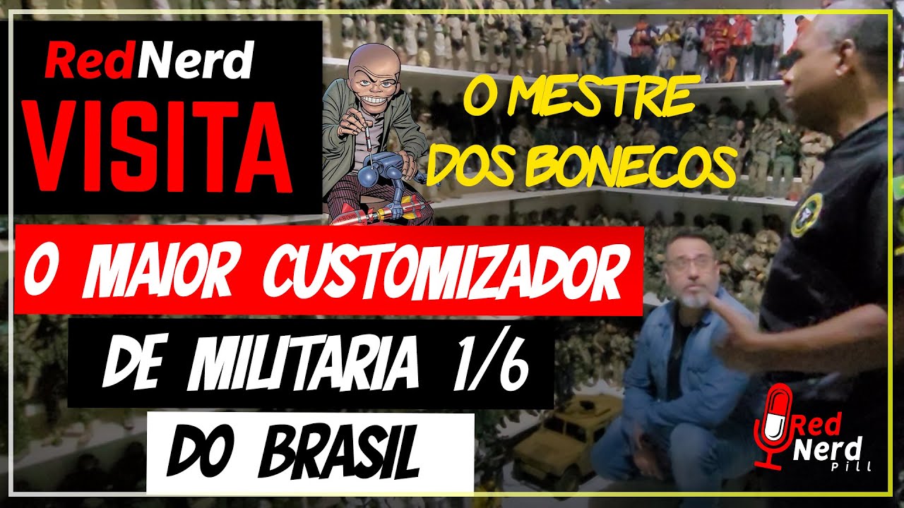 Red Nerd Visita - O maior customizador  de militaria 1/6 do Brasil
